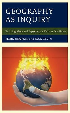 Cover for Mark Newman · Geography as Inquiry: Teaching About and Exploring the Earth as Our Home (Hardcover Book) (2016)