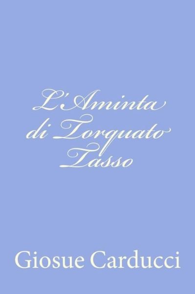 Cover for Giosue Carducci · L'aminta Di Torquato Tasso (Paperback Bog) [Italian edition] (2012)