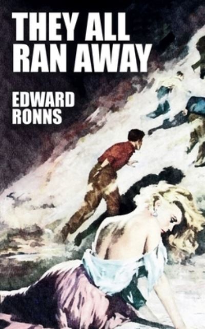 Cover for Edward Ronns · They All Ran Away (Book) (2024)