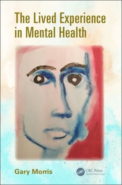 Cover for Gary Morris · The Lived Experience in Mental Health (Taschenbuch) (2016)