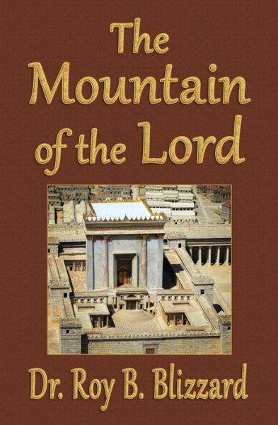 Cover for Roy B. Blizzard · The Mountain of the Lord (Paperback Book) (2013)