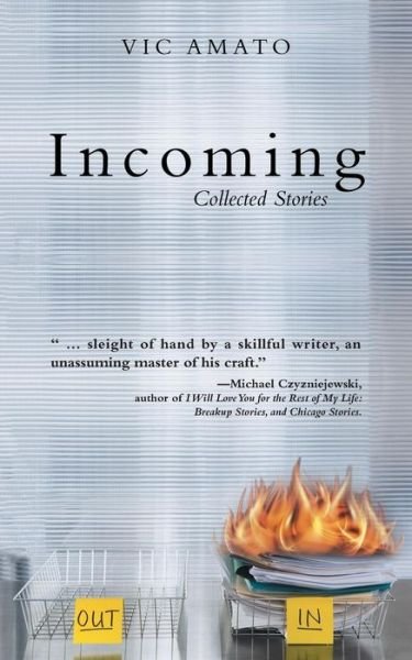 Cover for Vic Amato · Incoming: Collected Stories (Taschenbuch) (2015)