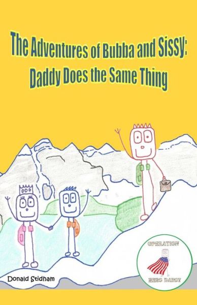 Cover for Mr Donald Edward Stidham III · The Adventures of Bubba and Sissy: Daddy Does the Same Thing (Paperback Book) (2014)