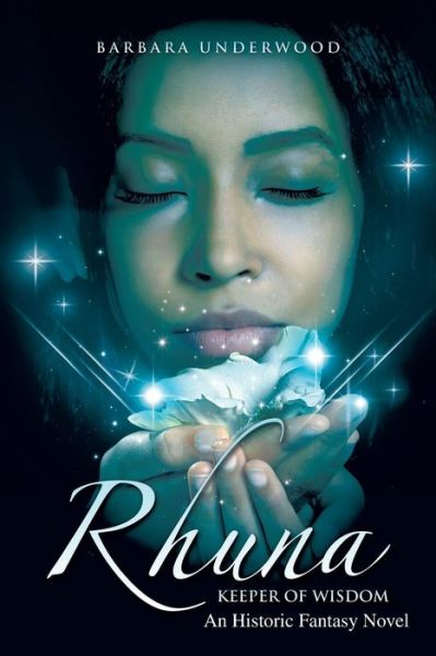 Cover for Barbara Underwood · Rhuna, Keeper of Wisdom: an Historic Fantasy Novel (Paperback Book) (2014)