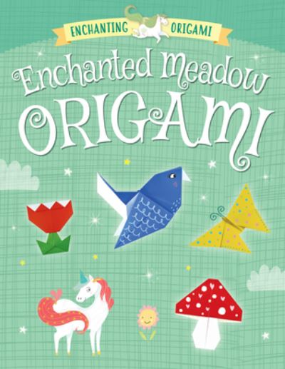 Cover for Joe Fullman · Enchanted Meadow Origami (Book) (2020)