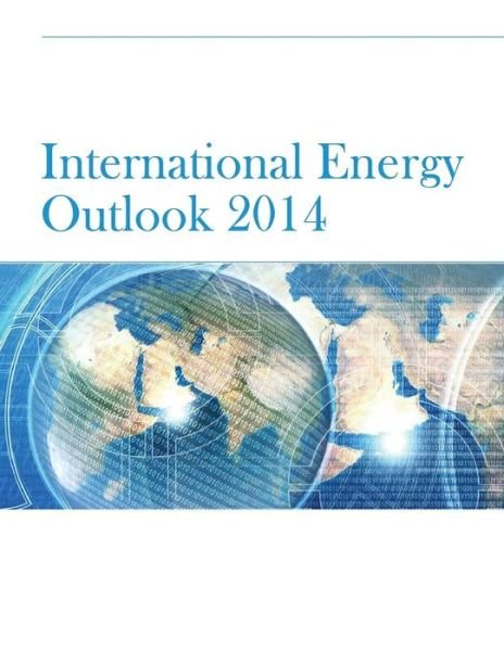 Cover for Environmental Protection Agency · International Energy Outlook 2014 (Paperback Bog) (2014)