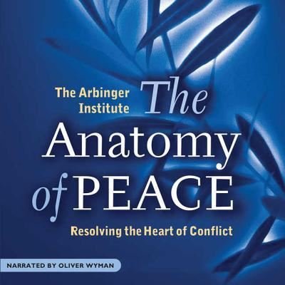 Cover for The Arbinger Institute · The Anatomy of Peace (CD) (2015)