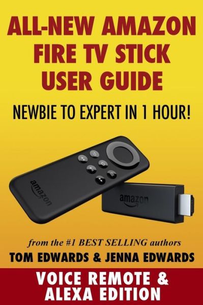 Cover for Tom Edwards · Amazon Fire TV Stick User Guide: Newbie to Expert in 1 Hour! (Paperback Book) (2014)