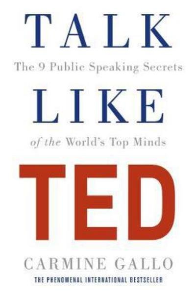 Cover for Carmine Gallo · Talk Like TED: The 9 Public Speaking Secrets of the World's Top Minds (Paperback Bog) [Main Market Ed. edition] (2017)