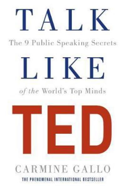 Cover for Carmine Gallo · Talk Like TED: The 9 Public Speaking Secrets of the World's Top Minds (Paperback Book) [Main Market Ed. edition] (2017)