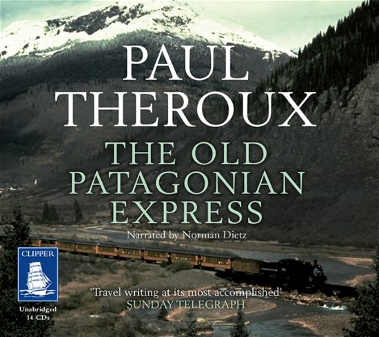 The Old Patagonian Express - Paul Theroux - Ljudbok - W F Howes Ltd - 9781510009394 - 1 april 2016