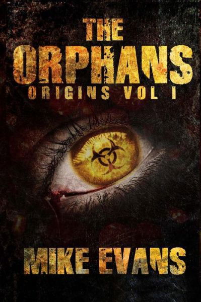 Cover for Mike Evans · The Orphans: Origins Vol 1 (Taschenbuch) (2014)
