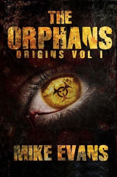 Cover for Mike Evans · The Orphans: Origins Vol 1 (Paperback Book) (2014)
