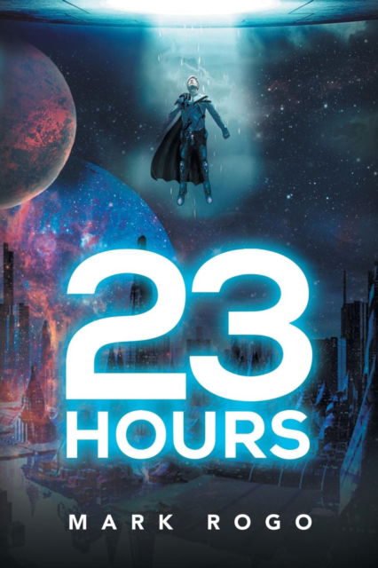 Cover for Mark Rogo · 23 Hours (Paperback Book) (2016)