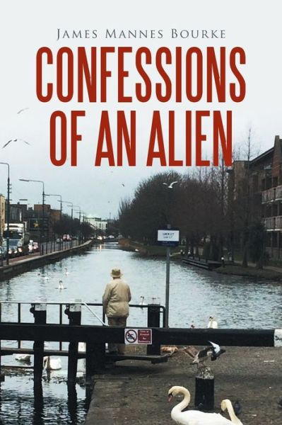 Cover for James Mannes Bourke · Confessions of an Alien (Paperback Book) (2016)