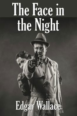 Cover for Edgar Wallace · The Face in the Night (Paperback Bog) (2020)