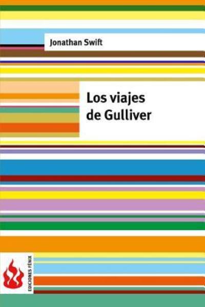 Los viajes de Gulliver - Jonathan Swift - Books - CreateSpace Independent Publishing Platf - 9781518818394 - October 28, 2015