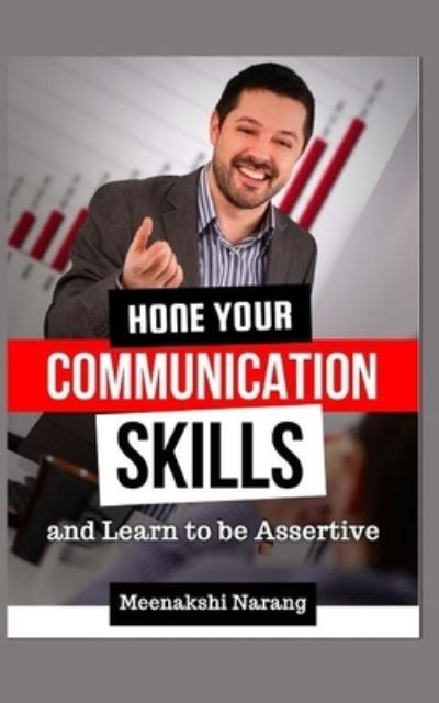 Cover for Meenakshi Narang · Hone Your Communication Skills And Learn To Be Assertive (Paperback Book) (2015)