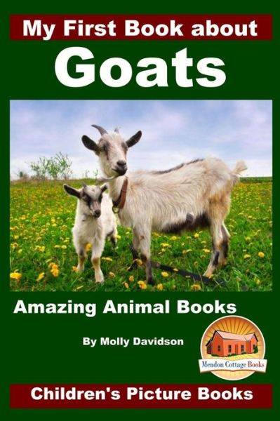 Cover for John Davidson · My First Book about Goats - Amazing Animal Books - Children's Picture Books (Paperback Bog) (2015)