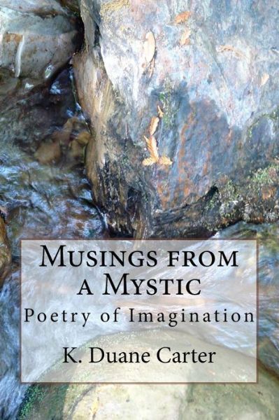 Cover for K Duane Carter · Musings from a Mystic (Paperback Book) (2016)