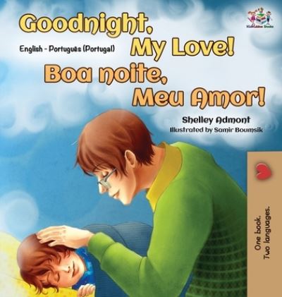 Cover for Shelley Admont · Goodnight, My Love! (English Portuguese Bilingual Book - Portugal) (Hardcover Book) (2019)