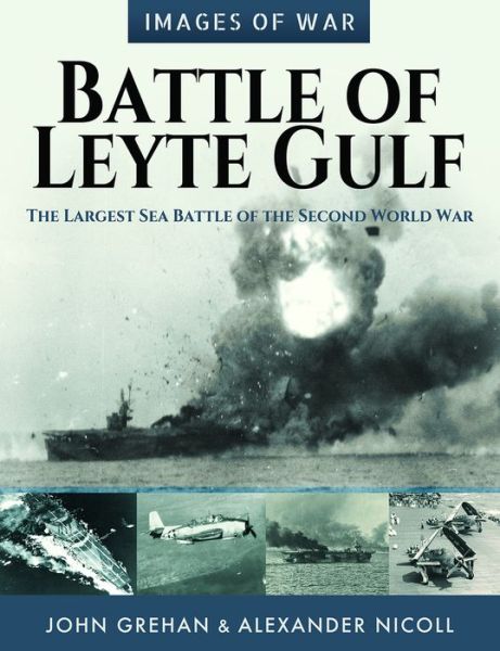 Cover for John Grehan · Battle of Leyte Gulf: The Largest Sea Battle of the Second World War - Images of War (Paperback Book) (2021)