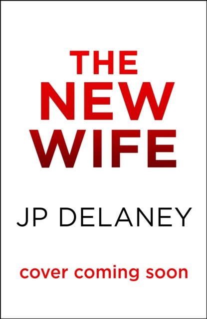 Cover for JP Delaney · The New Wife (Innbunden bok) (2023)