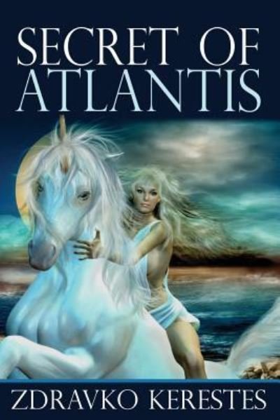Cover for Zdravko Kerestes · Secret of Atlantis (Paperback Book) (2016)