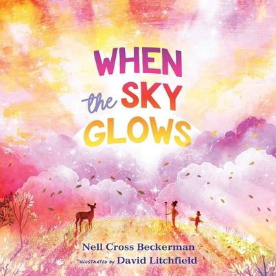 Cover for Nell Cross Beckerman · When the Sky Glows (Hardcover Book) (2022)