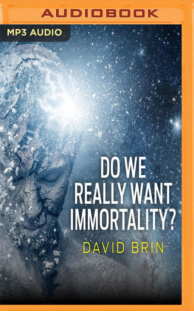 Cover for David Brin · Do We Really Want Immortality? (CD) (2016)