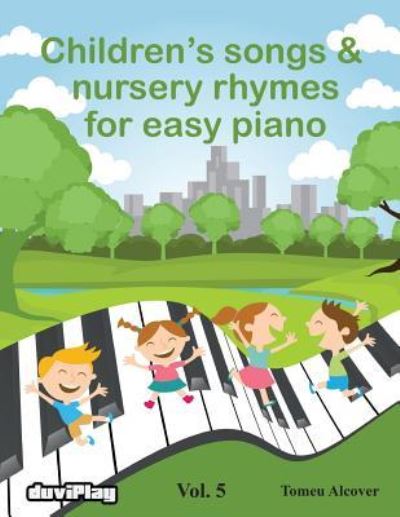 Cover for Tomeu Alcover · Children's songs &amp; nursery rhymes for easy piano. Vol 5. (Paperback Book) (2016)