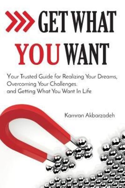 Cover for Kamran Akbarzadeh · Get What You Want (Paperback Book) (2016)