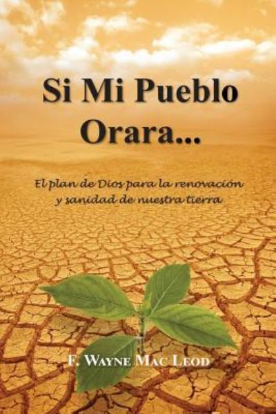 Cover for F Wayne Mac Leod · Si Mi Pueblo Orara... (Paperback Book) (2016)