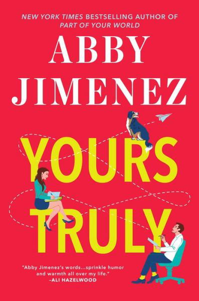 Yours Truly - Abby Jimenez - Kirjat - Forever - 9781538704394 - tiistai 11. huhtikuuta 2023