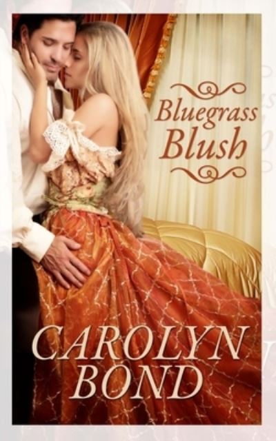 Cover for Carolyn Bond · Bluegrass Blush (Paperback Bog) (2016)