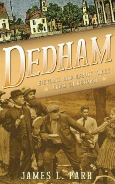 Cover for James L Parr · Dedham (Hardcover Book) (2009)