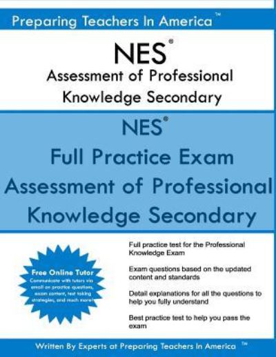 NES Assessment of Professional Knowledge Secondary - Preparing Teachers in America - Kirjat - Createspace Independent Publishing Platf - 9781540402394 - tiistai 15. marraskuuta 2016