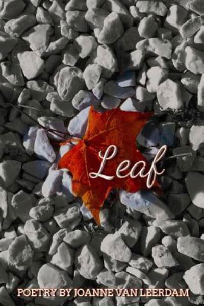 Cover for Joanne Van Leerdam · Leaf (Paperback Book) (2016)