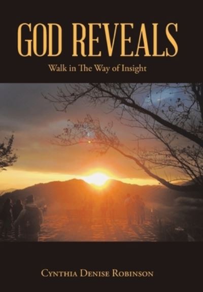 Cover for Cynthia Denise Robinson · God Reveals (Hardcover Book) (2017)