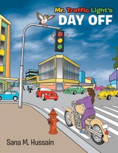 Cover for Sana M Hussain · Mr. Traffic Light's Day Off (Paperback Book) (2017)