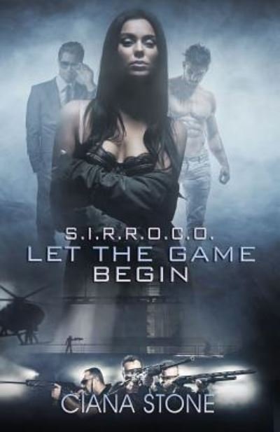 Cover for Ciana Stone · Let the Game Begin - S.I.R.R.O.C.O. (Paperback Bog) (2017)