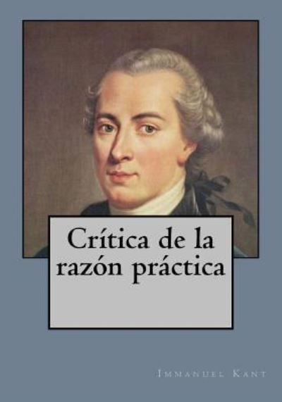 Cover for Inmanuel Kant · Critica de la razon practica (Paperback Book) (2017)