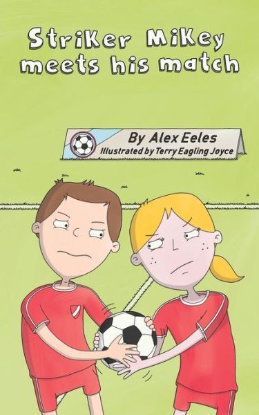 Cover for Alex Eeles · Striker Mikey Meets His Match (Paperback Book) (2019)