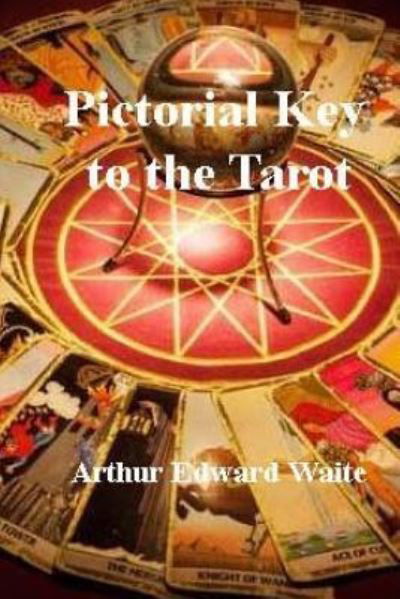 Cover for Arthur Edward Waite · Pictorial Key to the Tarot (Paperback Bog) (2017)