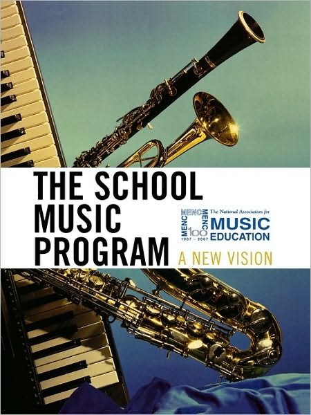 Cover for MENC: The National Association for Music Education · The School Music Program: A New Vision (Paperback Bog) (1994)
