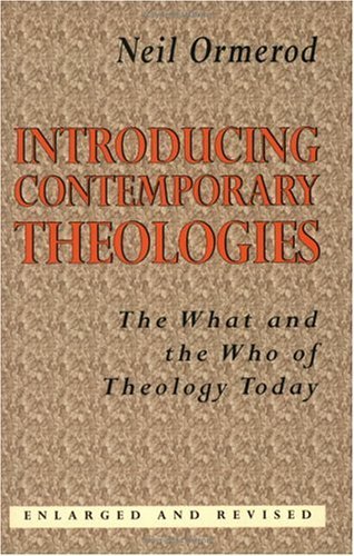 Cover for Neil Ormerod · Introducing Contemporary Theologies: The What and the Who of Theology Today (Taschenbuch) [Enlarged &amp; Revised edition] (2003)