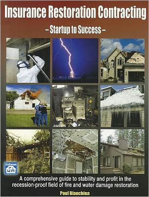 Cover for Paul Bianchina · Insurance Restoration Contracting: Startup to Sucess (Paperback Book) (2011)