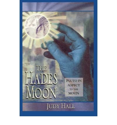 Hades Moon: Pluto in Aspect to the Moon - Judy H. Hall - Books - Red Wheel/Weiser - 9781578630394 - May 21, 1998