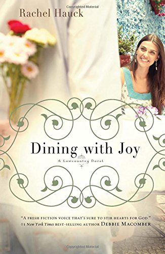 Cover for Rachel Hauck · Dining with Joy (A Lowcountry Romance) (Paperback Book) [First edition] (2010)