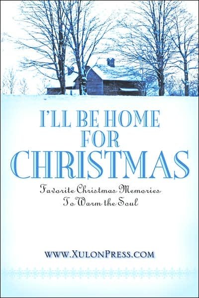 Cover for Www.xulonpress.com · I'll Be Home for Christmas (Paperback Book) (2005)